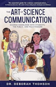 the art of Science communication: Sharing Knowledge with Students, the public, and policymakers